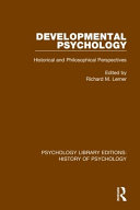 Developmental Psychology Historical And Philosophical Perspectives Richard M Lerner