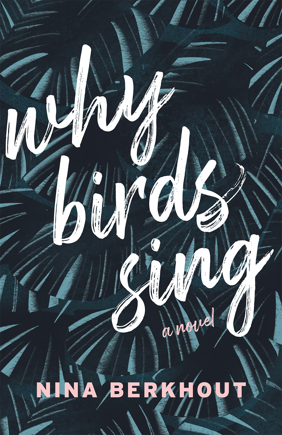 Why Birds Sing Nina Berkhout