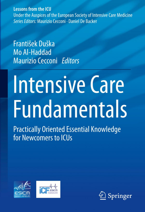 Intensive Care Fundamentals Practically Oriented Essential Knowledge Fornewcomers Toicus 1st Frantiek Duka Editor