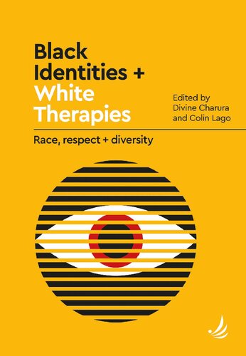 Black Identities White Therapies Race Respect Diversity Divine Charura