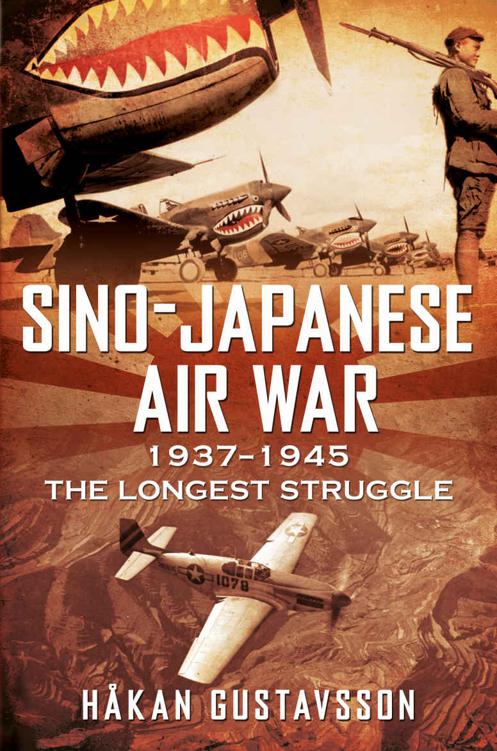 Sinojapanese Air War 19371945 The Longest Struggle Hakan Gustavsson