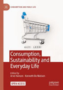 Consumption Sustainability And Everyday Life Arve Hansen Kenneth Bo Nielsen