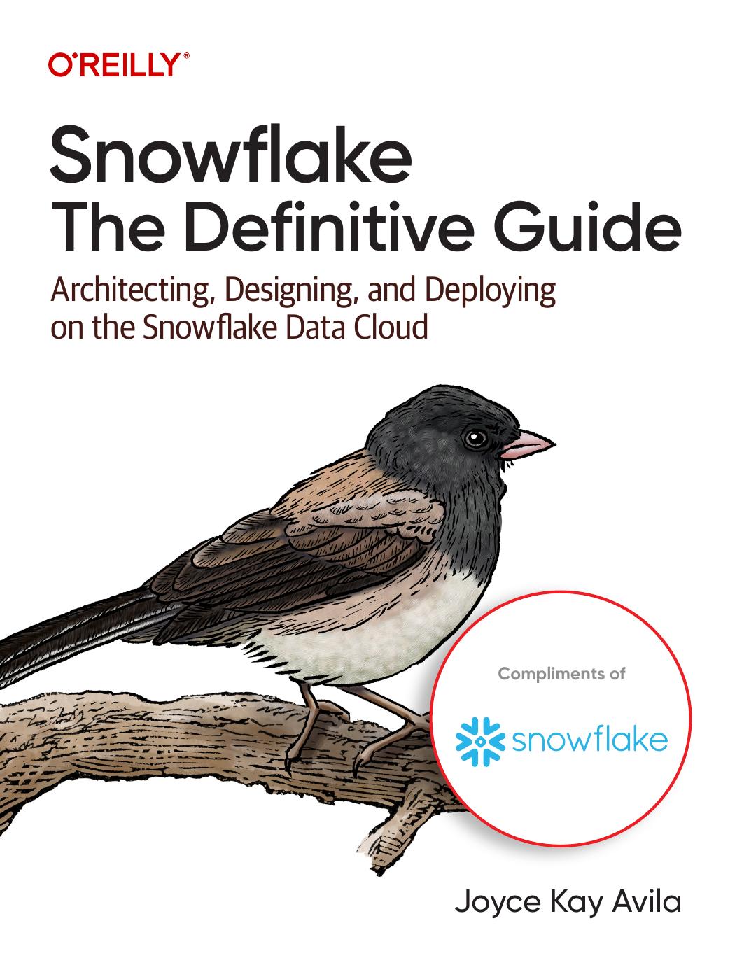 Snowflake The Definitive Guide Final Release 1st Edition Joyce Kay Avila