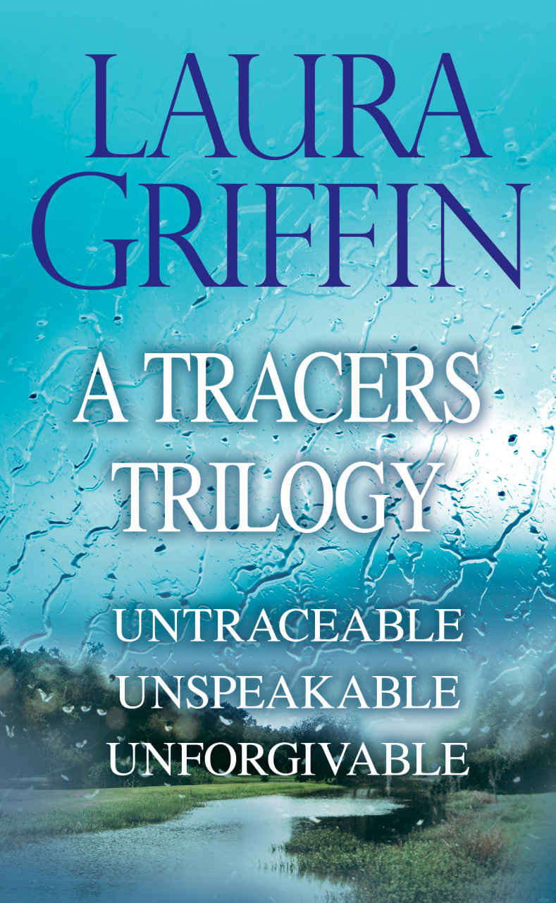 A Tracers Trilogy Untraceable Unspeakable Unforgivable Laura Griffin
