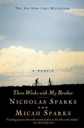 Three Weeks With My Brother Nicholas Sparks Micah Sparks