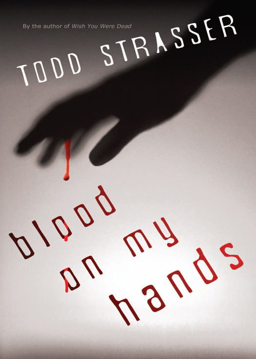 Blood On My Hands Todd Strasser