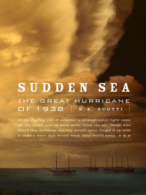Sudden Sea The Great Hurricane Of 1938 Ra Scotti