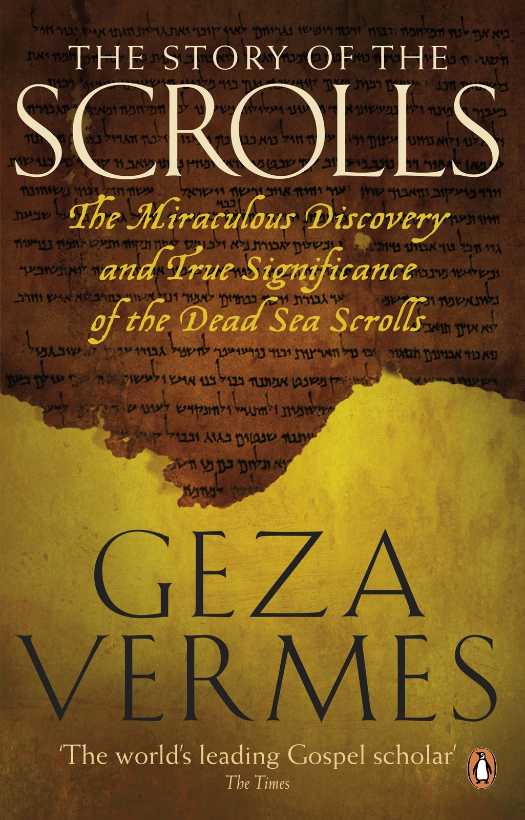 The Story Of The Scrolls The Miraculous Discovery And True Significance Of The Dead Sea Scrolls Gza Verms