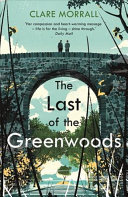 The Last Of The Greenwoods Clare Morrall
