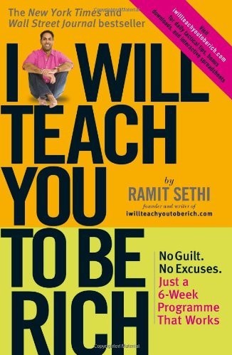 I Will Teach You To Be Rich No Guilt No Excuses Just A 6week Programme That Works Ramit Sethi