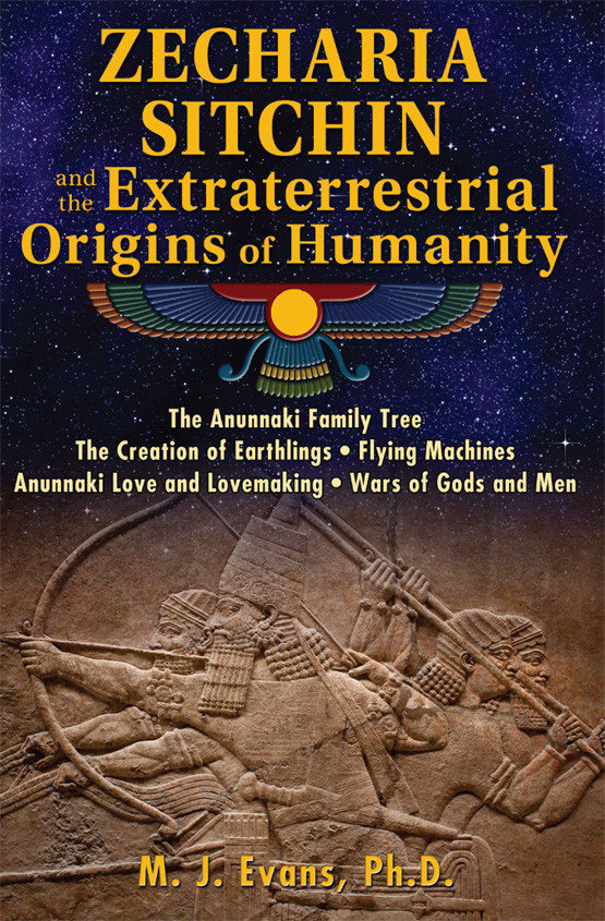 Zecharia Sitchin And The Extraterrestrial Origins Of Humanity M J Evans