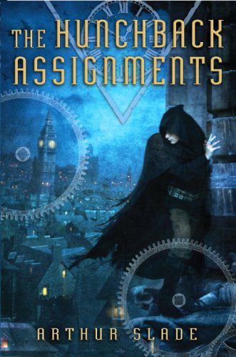 The Hunchback Assignments Arthur Slade