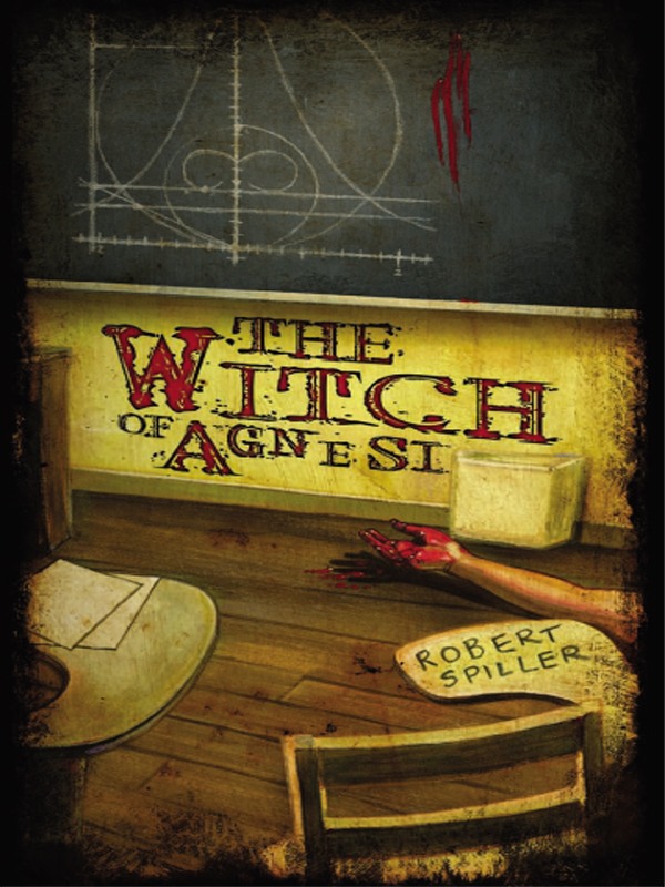 The Witch Of Agnesi Robert Spiller
