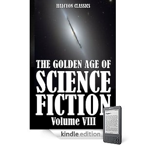 The Golden Age Of Science Fiction Volume Viii An Anthology Of 50 Short Stories Various