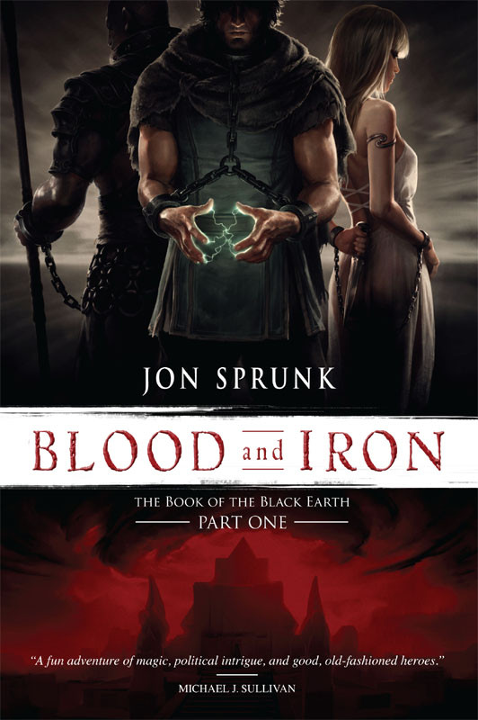 Blood And Iron The Book Of The Black Earth Part One Jon Sprunk