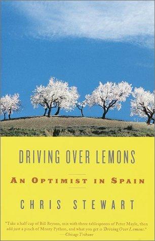 Driving Over Lemons An Optimist In Spain Chris Stewart
