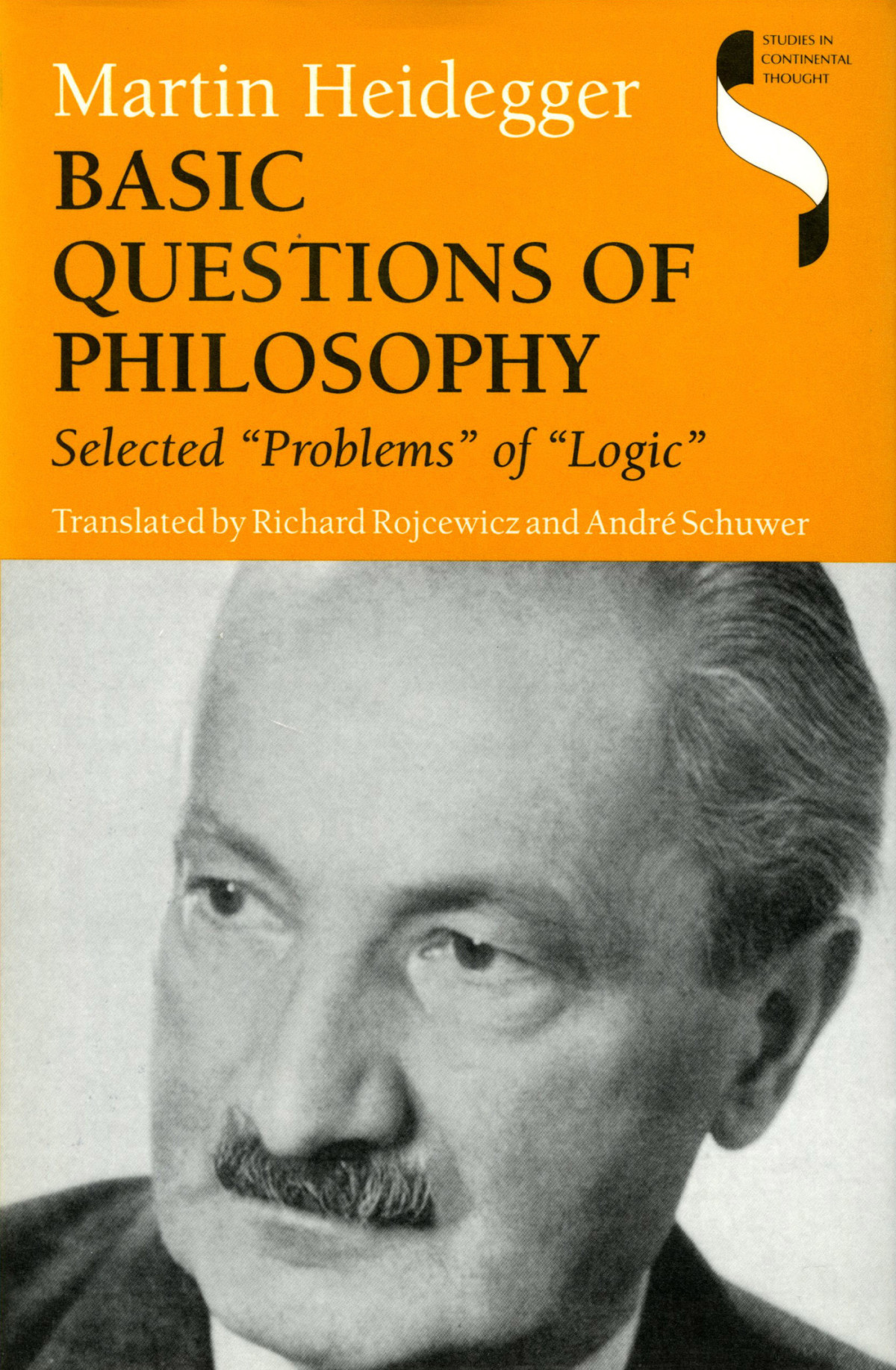 Basic Questions Of Philosophy Selected Problems Of Logic Martin Heidegger