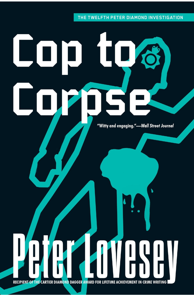 Cop To Corpse Peter Lovesey