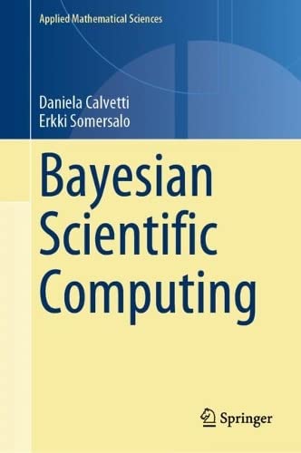 Bayesian Scientific Computing 215 Daniela Calvetti Erkki Somersalo