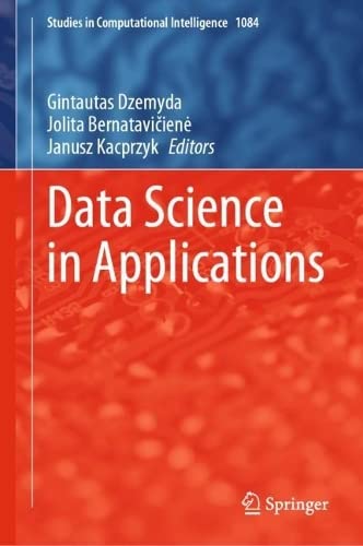 Data Science In Applications Gintautas Dzemyda Jolita Bernataviien