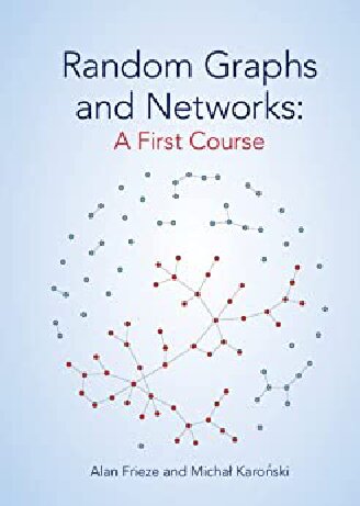 Random Graphs And Networks A First Course Alan Frieze Micha Karoski