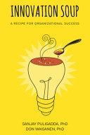 Innovation Soup A Recipe For Organizational Success Sanjay Puligadda