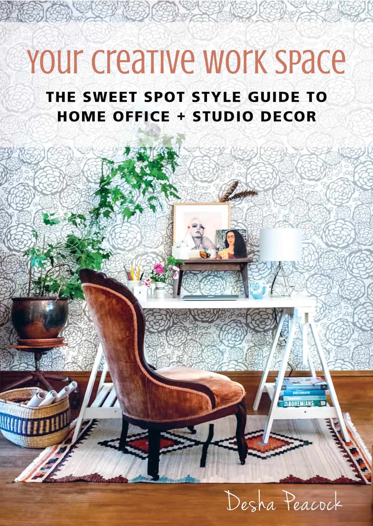Your Creative Work Space The Sweet Spot Style Guide To Home Office Studio Decor Desha Peacock