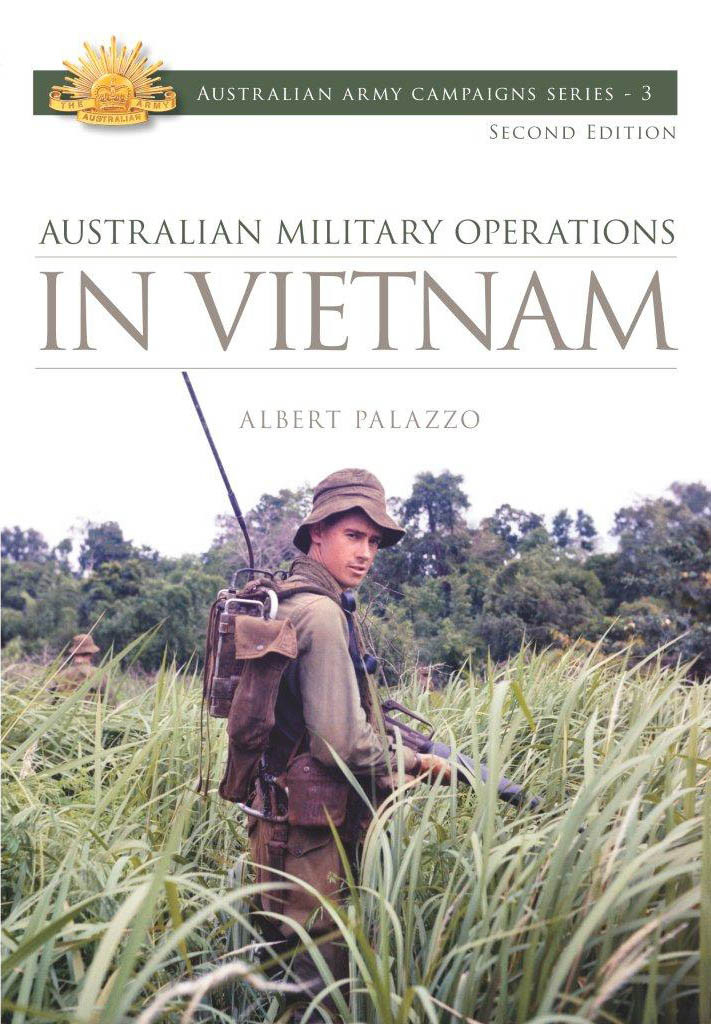Australian Military Operations In Vietnam 2nd Edition 2nd Albert Palazzo