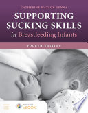 Supporting Sucking Skills In Breastfeeding Infants 4th Edition 4th Catherine Watson Genna