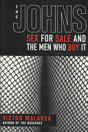 The Johns Sex For Sale And The Men Who Buy It Victor Malarek