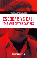 Escobar Vs Cali The War Of The Cartels Ron Chepesiuk