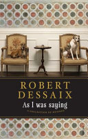 As I Was Saying Robert Dessaix