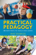 Practical Pedagogy 40 New Ways To Teach And Learn 1st Edition Mike Sharples