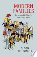 Modern Families Parents And Children In New Family Forms Susan Golombok