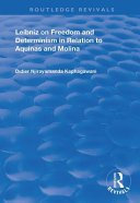 Leibniz On Freedom And Determinism In Relation To Aquinas And Molina 1st Edition Didier Njirayamanda Kaphagawani
