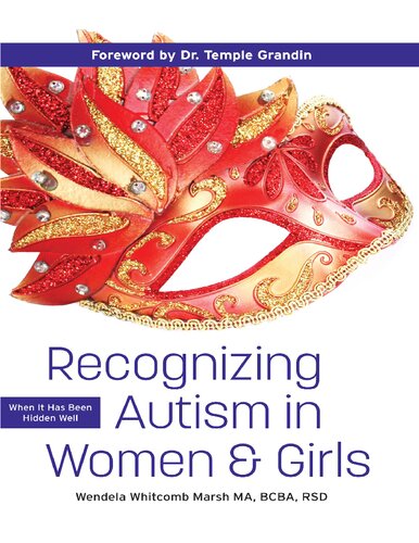 Recognizing Autism In Women And Girls When It Has Been Hidden Well Wendela Whitcomb Marsh