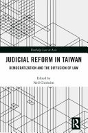 Judicial Reform In Taiwan Democratization And The Diffusion Of Law 1st Edition Neil Chisholm