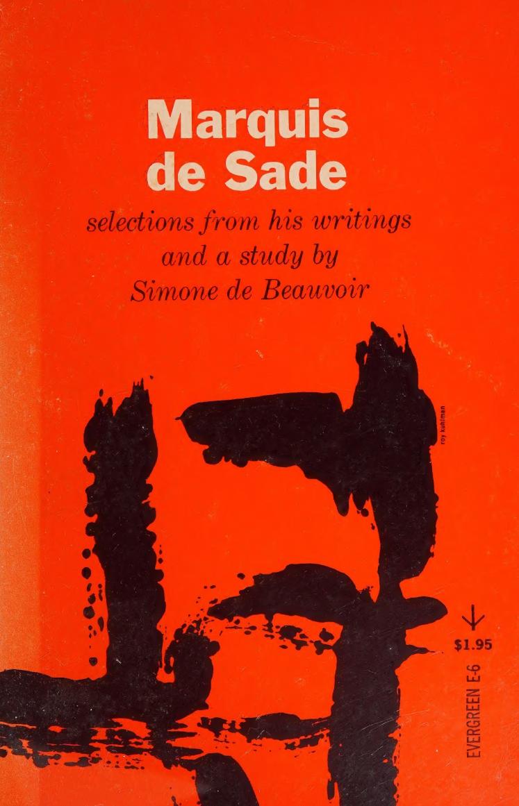 Marquis De Sade Selections From His Writings And An Essay By Simone De Beauvoir The Marquis De Sade