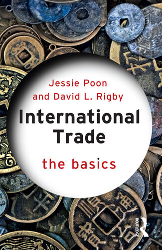 International Trade The Basics 1st Edition Jessie Poon David L Rigby