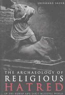 The Archaeology Of Religious Hatred Eberhard W Sauer