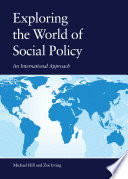 Exploring The World Of Social Policy An International Approach Hill