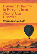 Dynamic Pathways To Recovery From Alcohol Use Disorder Jalie A Tucker