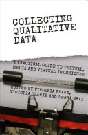Collecting Qualitative Data Virginia Braun Victoria Clarke Debra Gray