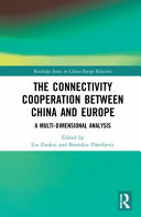 The Connectivity Cooperation Between China And Europe 1st Edition Zuokui Liu