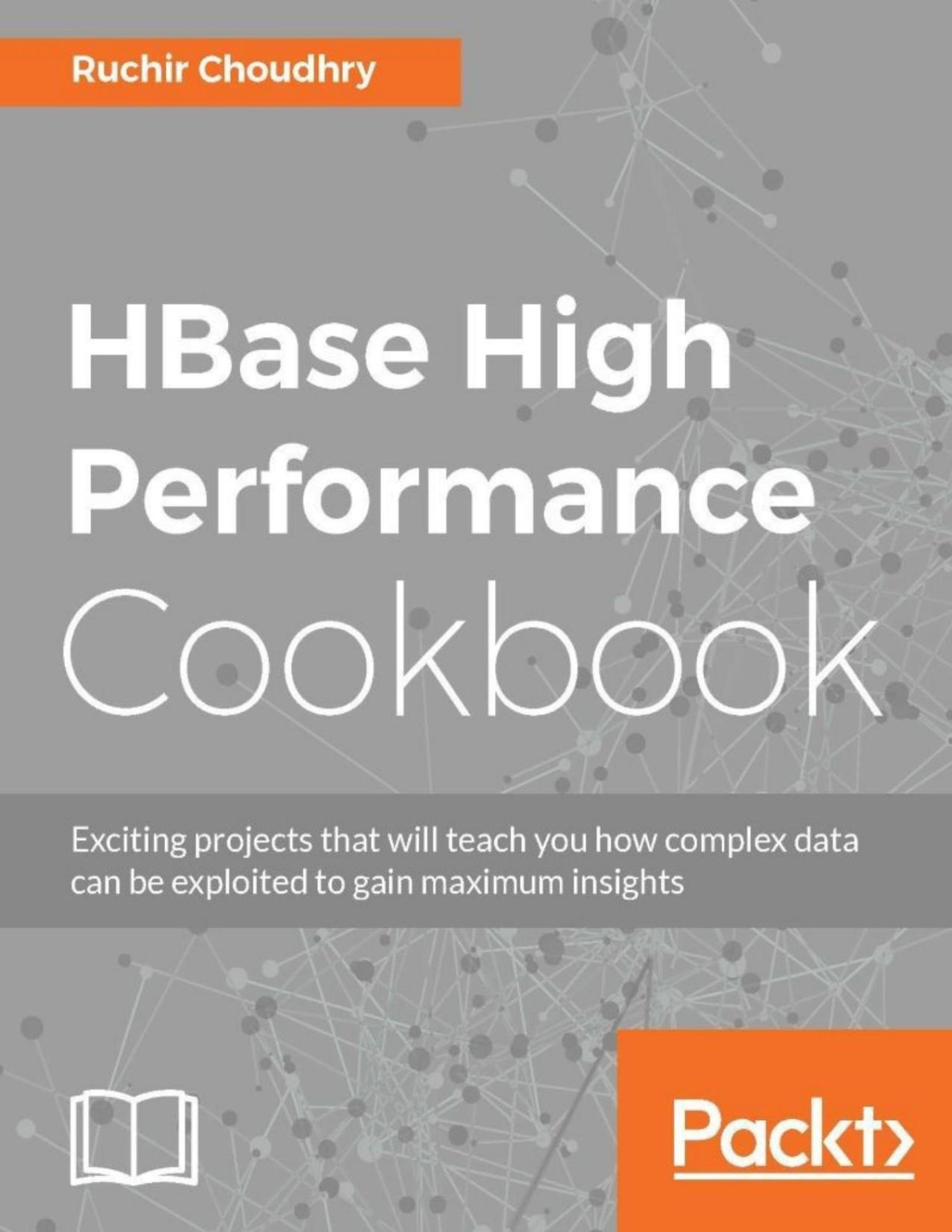 Hbase High Performance Cookbook Ruchir Choudhry