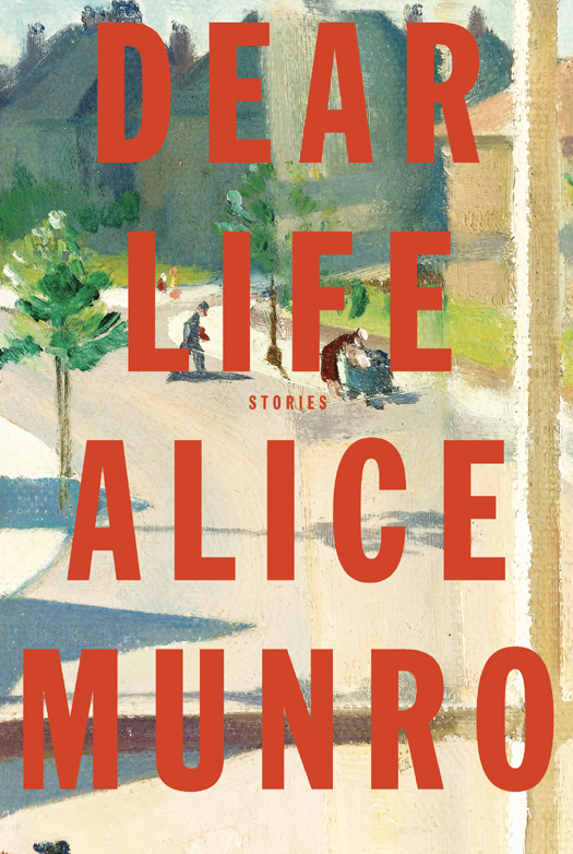 Dear Life Stories Alice Munro