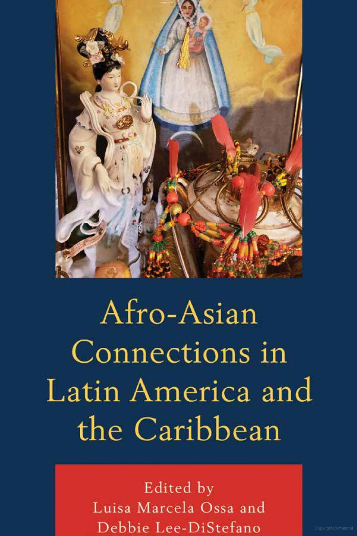 Afroasian Connections In Latin America And The Caribbean Luisa Marcela Ossa