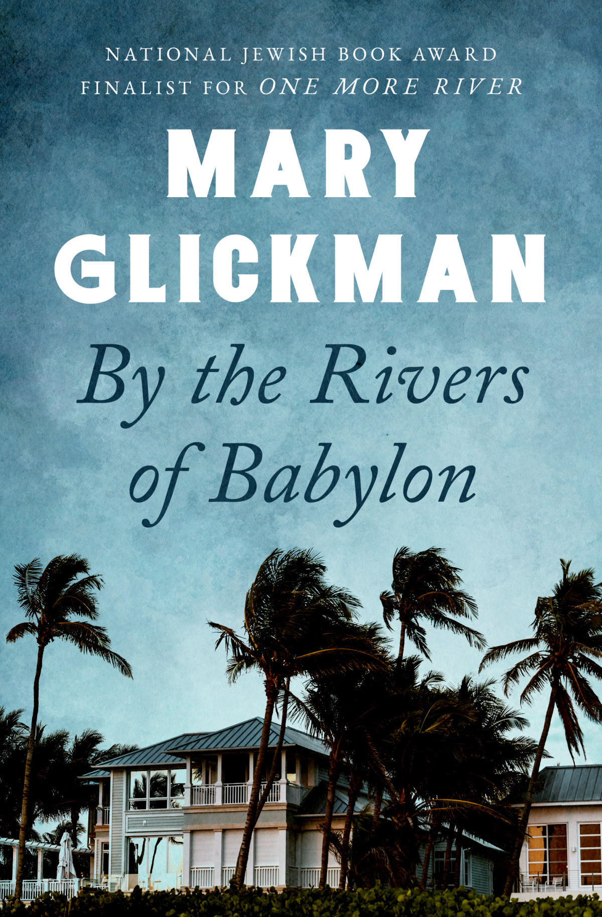 By The Rivers Of Babylon Mary Glickman
