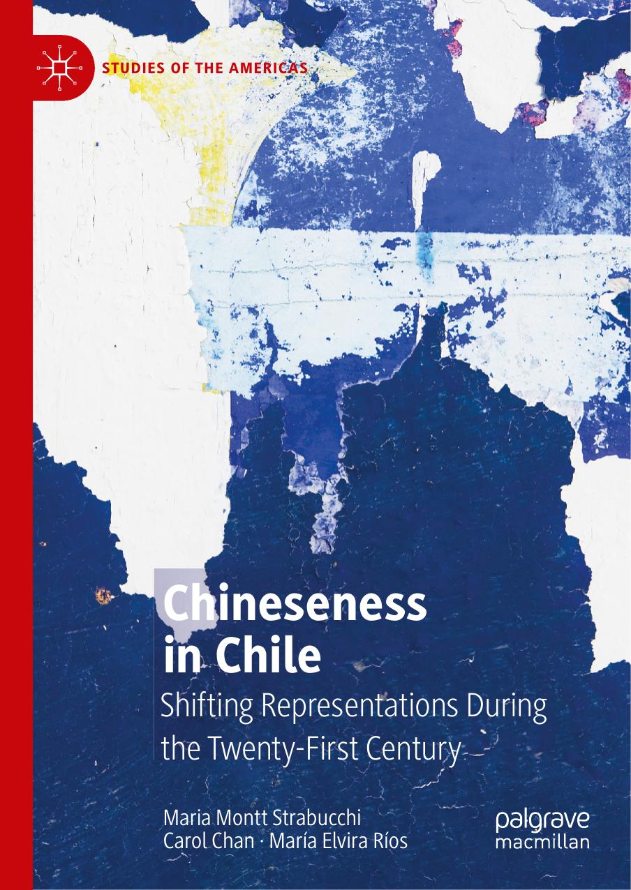 Chineseness In Chile Shifting Representations During The Twentyfirst Century Maria Montt Strabucchi