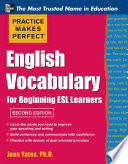 Practice Makes Perfect English Vocabulary For Beginning Esl Learners 2nd Edition Jean Yates